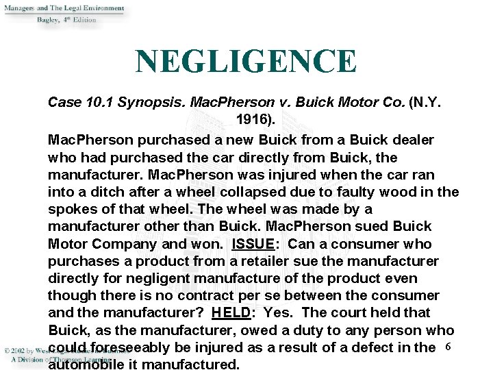 NEGLIGENCE Case 10. 1 Synopsis. Mac. Pherson v. Buick Motor Co. (N. Y. 1916).