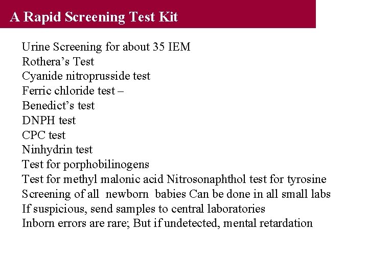 A Rapid Screening Test Kit Urine Screening for about 35 IEM Rothera’s Test Cyanide