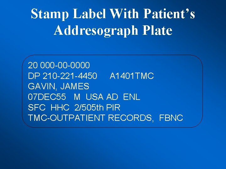 Stamp Label With Patient’s Addresograph Plate 20 000 -00 -0000 DP 210 -221 -4450