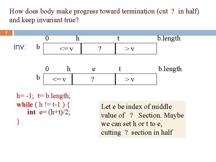 How does body make progress toward termination (cut ? in half) and keep invariant
