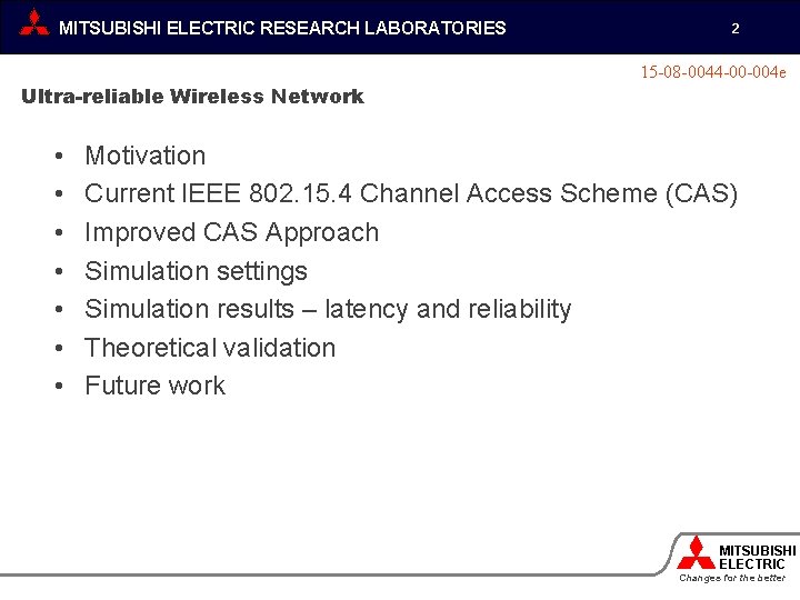 MITSUBISHI ELECTRIC RESEARCH LABORATORIES Ultra-reliable Wireless Network • • 2 15 -08 -0044 -00