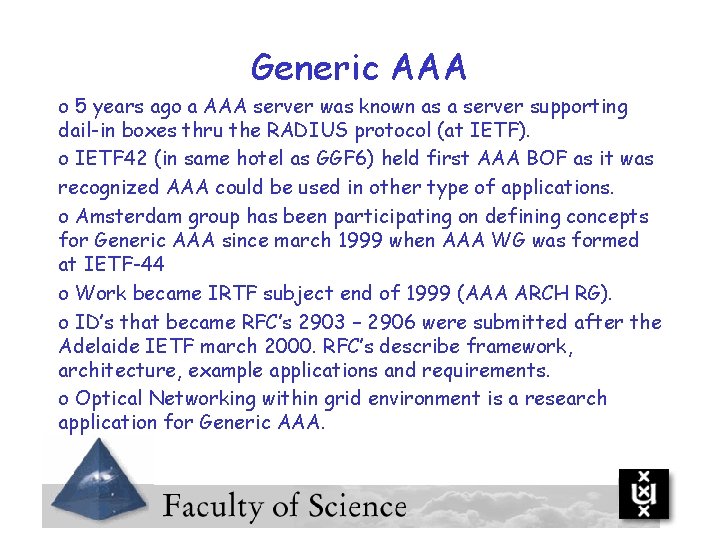 Generic AAA o 5 years ago a AAA server was known as a server