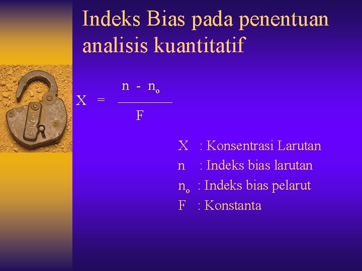 Indeks Bias pada penentuan analisis kuantitatif X = n - no F X n