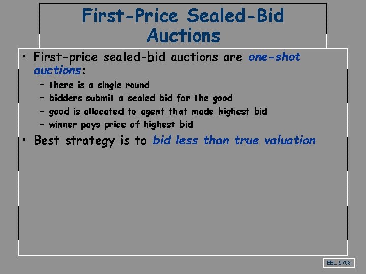 First-Price Sealed-Bid Auctions • First-price sealed-bid auctions are one-shot auctions: – – there is First-Price Sealed-Bid Auctions • First-price sealed-bid auctions are one-shot auctions: – – there is