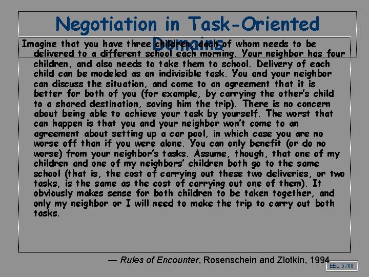 Negotiation in Task-Oriented Imagine that you have three Domains children, each of whom needs Negotiation in Task-Oriented Imagine that you have three Domains children, each of whom needs