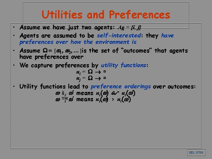 Utilities and Preferences • Assume we have just two agents: Ag = {i, j} Utilities and Preferences • Assume we have just two agents: Ag = {i, j}