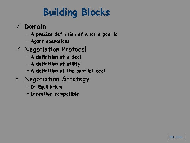 Building Blocks ü Domain – A precise definition of what a goal is – Building Blocks ü Domain – A precise definition of what a goal is –