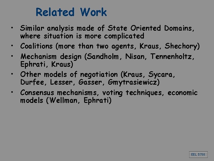 Related Work • Similar analysis made of State Oriented Domains, where situation is more Related Work • Similar analysis made of State Oriented Domains, where situation is more