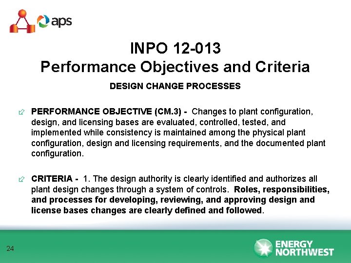 INPO 12 -013 Performance Objectives and Criteria DESIGN CHANGE PROCESSES ÷ PERFORMANCE OBJECTIVE (CM.