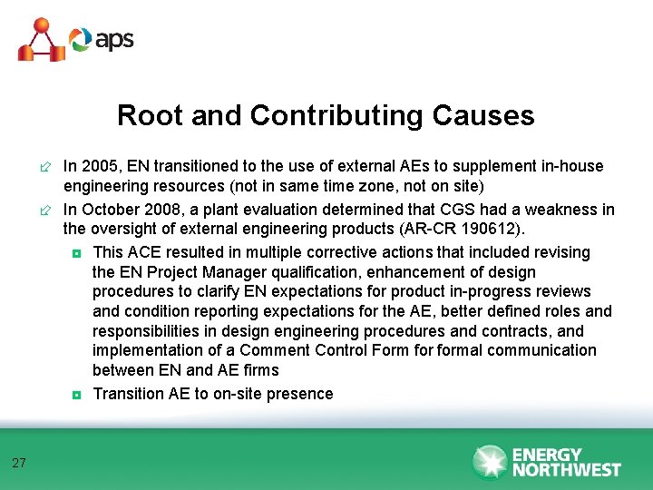Root and Contributing Causes ÷ In 2005, EN transitioned to the use of external