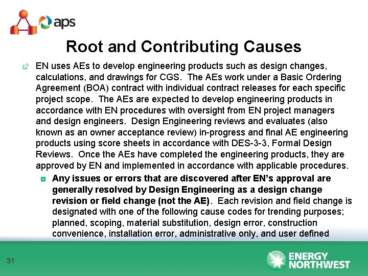 Root and Contributing Causes ÷ EN uses AEs to develop engineering products such as