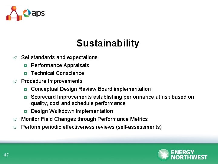 Sustainability ÷ Set standards and expectations ◘ Performance Appraisals ◘ Technical Conscience ÷ Procedure