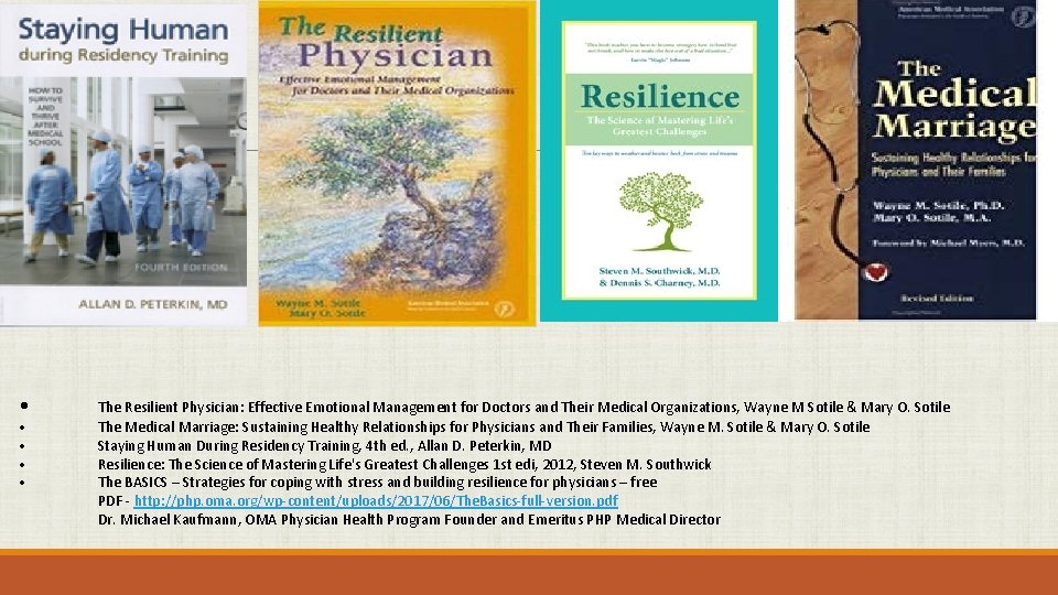  • • • The Resilient Physician: Effective Emotional Management for Doctors and Their