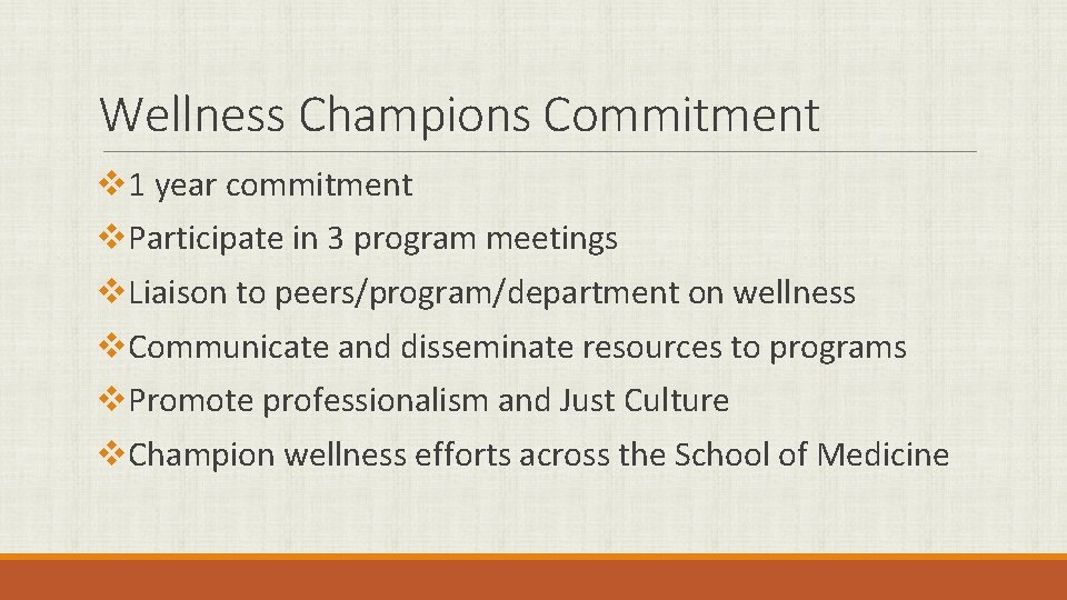 Wellness Champions Commitment v 1 year commitment v. Participate in 3 program meetings v.