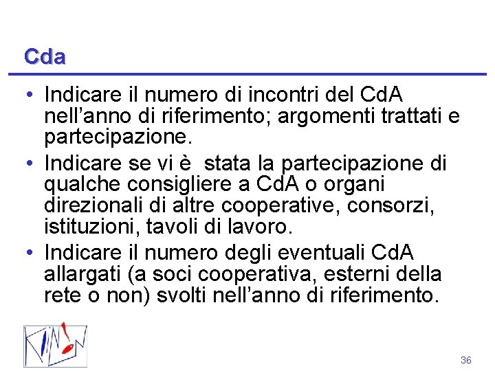 Cda • Indicare il numero di incontri del Cd. A nell’anno di riferimento; argomenti