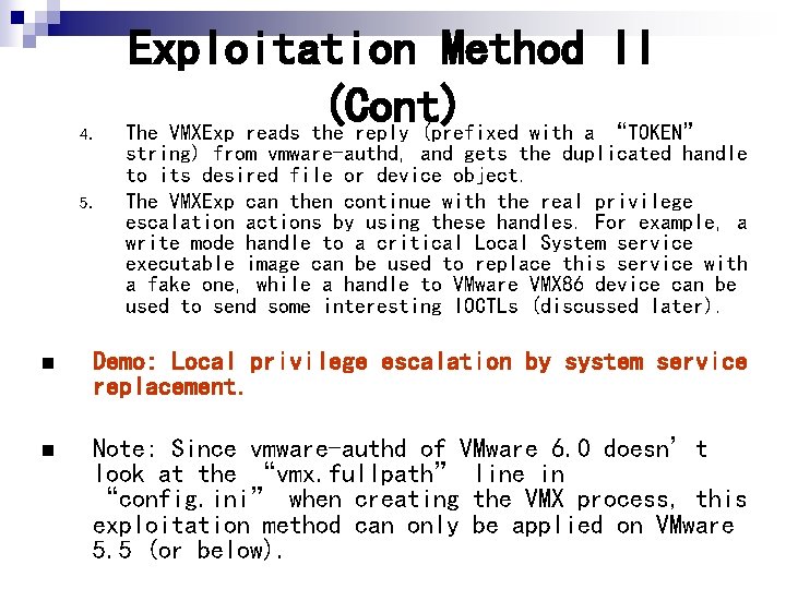 4. 5. Exploitation Method II (Cont) The VMXExp reads the reply (prefixed with a