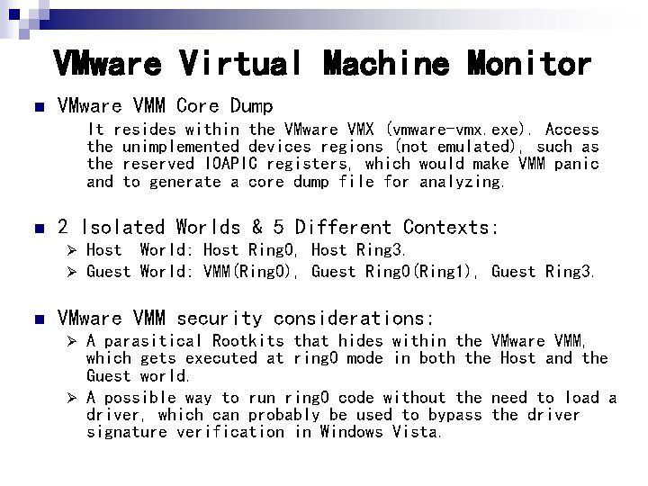 VMware Virtual Machine Monitor n VMware VMM Core Dump It resides within the VMware VMware Virtual Machine Monitor n VMware VMM Core Dump It resides within the VMware