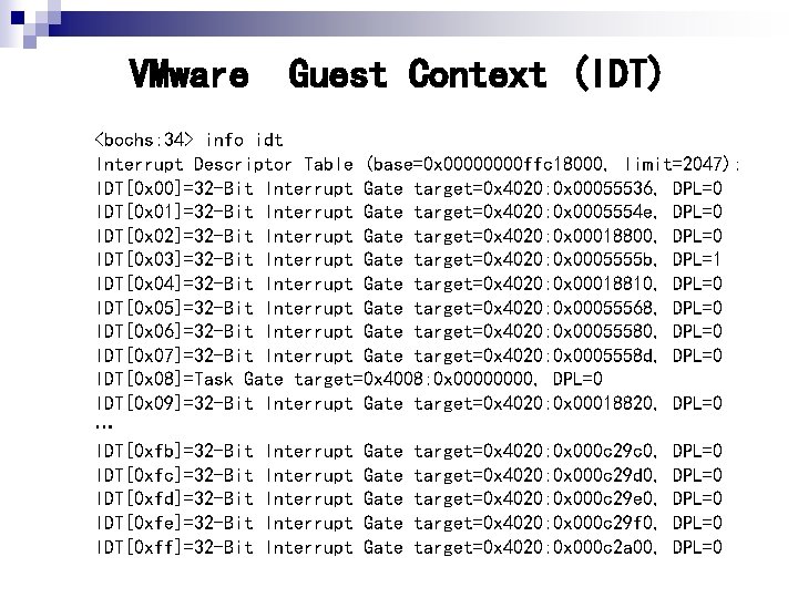 VMware Guest Context (IDT) <bochs: 34> info idt Interrupt Descriptor Table (base=0 x 0000