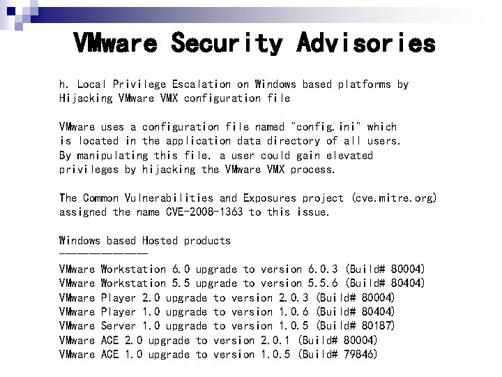 VMware Security Advisories h. Local Privilege Escalation on Windows based platforms by Hijacking VMware