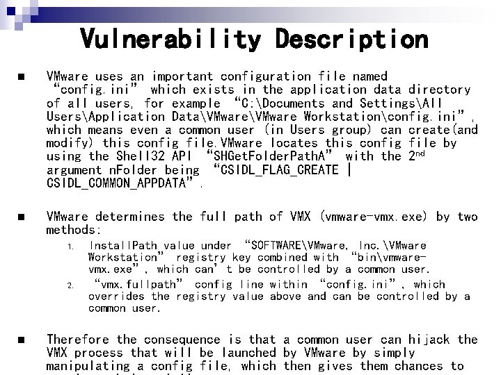 Vulnerability Description n VMware uses an important configuration file named “config. ini” which exists Vulnerability Description n VMware uses an important configuration file named “config. ini” which exists