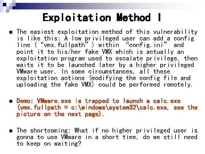 Exploitation Method I n The easiest exploitation method of this vulnerability is like this: Exploitation Method I n The easiest exploitation method of this vulnerability is like this: