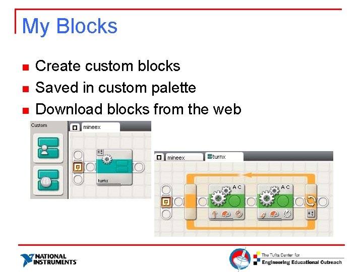 My Blocks n n n Create custom blocks Saved in custom palette Download blocks