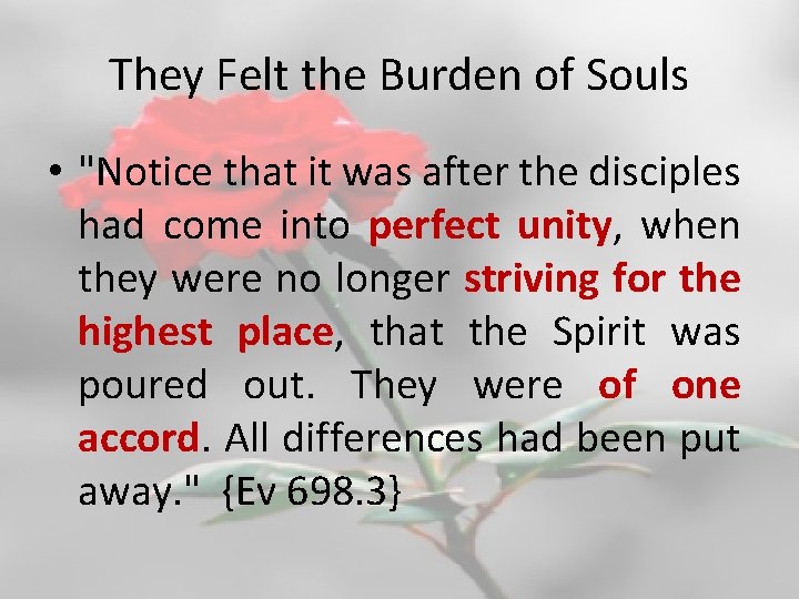 They Felt the Burden of Souls • "Notice that it was after the disciples