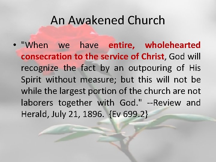An Awakened Church • "When we have entire, wholehearted consecration to the service of