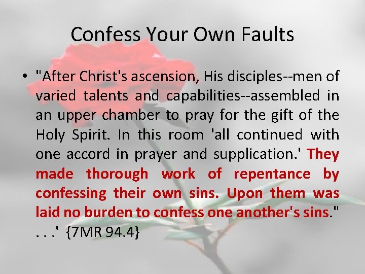 Confess Your Own Faults • "After Christ's ascension, His disciples--men of varied talents and