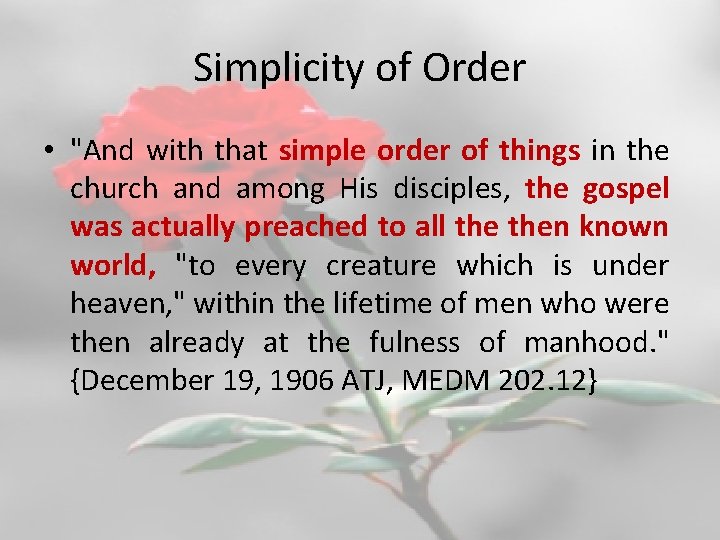 Simplicity of Order • "And with that simple order of things in the church