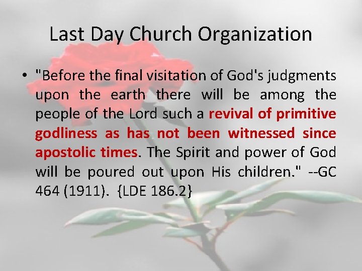 Last Day Church Organization • "Before the final visitation of God's judgments upon the