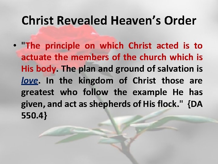 Christ Revealed Heaven’s Order • "The principle on which Christ acted is to actuate
