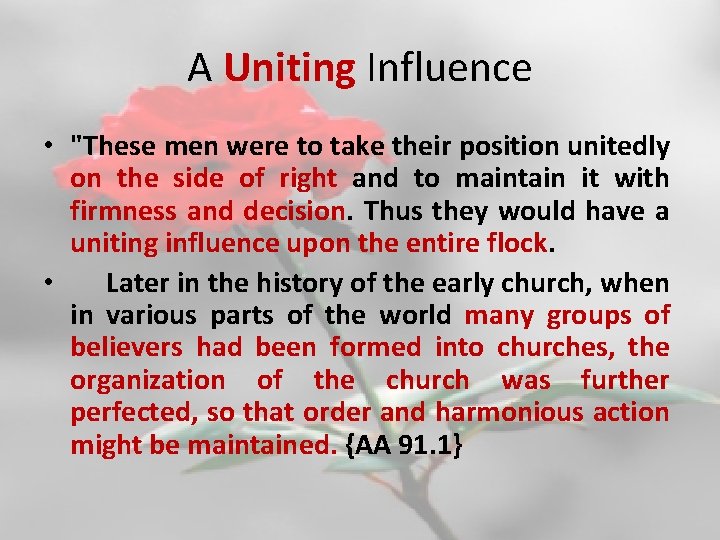 A Uniting Influence • "These men were to take their position unitedly on the