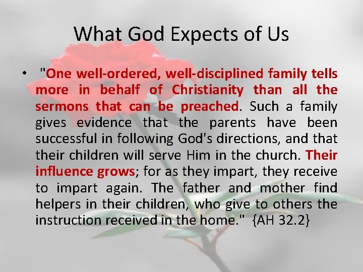 What God Expects of Us • "One well-ordered, well-disciplined family tells more in behalf