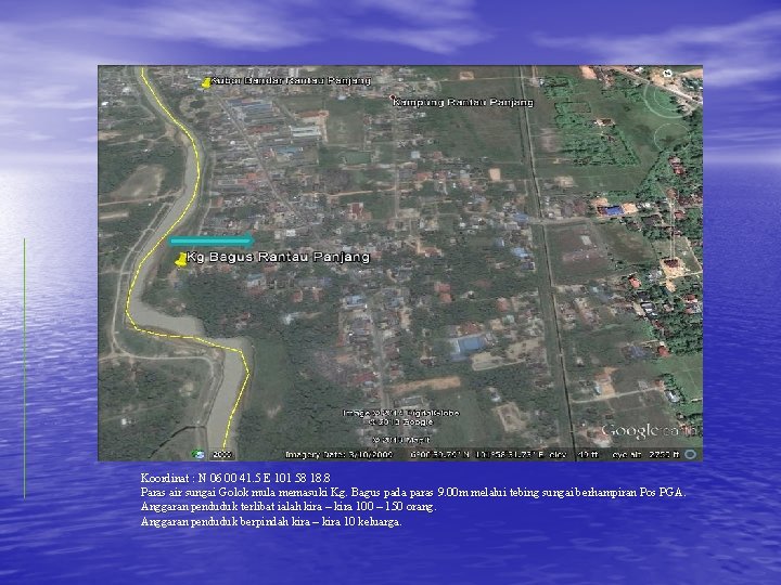 Koordinat : N 06 00 41. 5 E 101 58 18. 8 Paras air