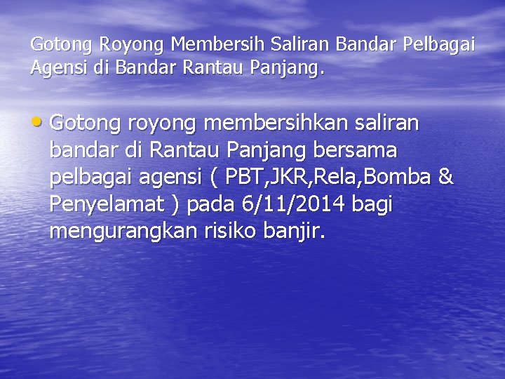 Gotong Royong Membersih Saliran Bandar Pelbagai Agensi di Bandar Rantau Panjang. • Gotong royong
