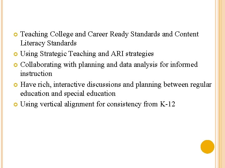 Teaching College and Career Ready Standards and Content Literacy Standards Using Strategic Teaching and