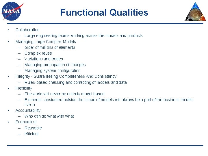 Functional Qualities • • • Collaboration – Large engineering teams working across the models