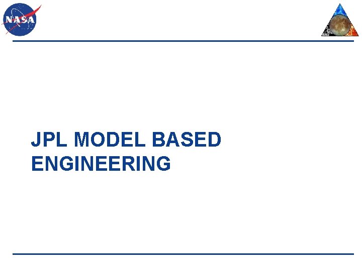 JPL MODEL BASED ENGINEERING 