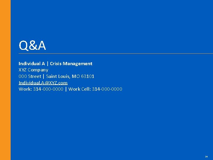 Q&A Individual A | Crisis Management XYZ Company 000 Street | Saint Louis, MO