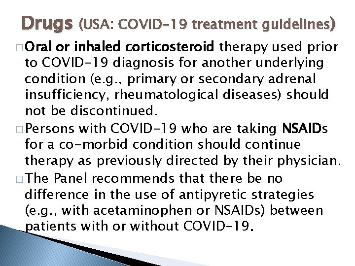 Drugs (USA: COVID-19 treatment guidelines) � Oral or inhaled corticosteroid therapy used prior to