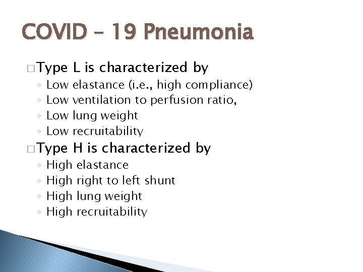 COVID – 19 Pneumonia � Type ◦ ◦ Low Low � Type ◦ ◦