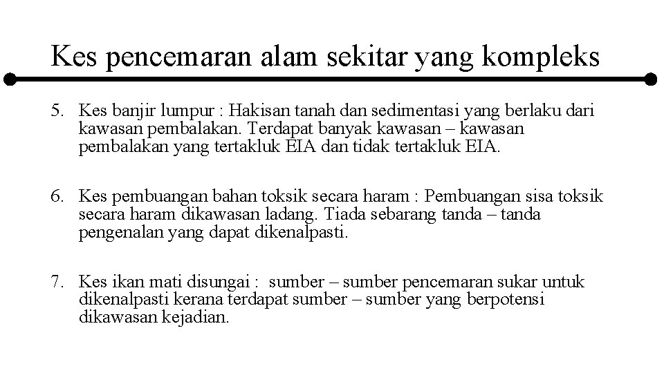 Kes pencemaran alam sekitar yang kompleks 5. Kes banjir lumpur : Hakisan tanah dan