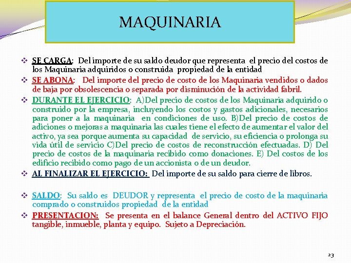 MAQUINARIA v SE CARGA: Del importe de su saldo deudor que representa el precio