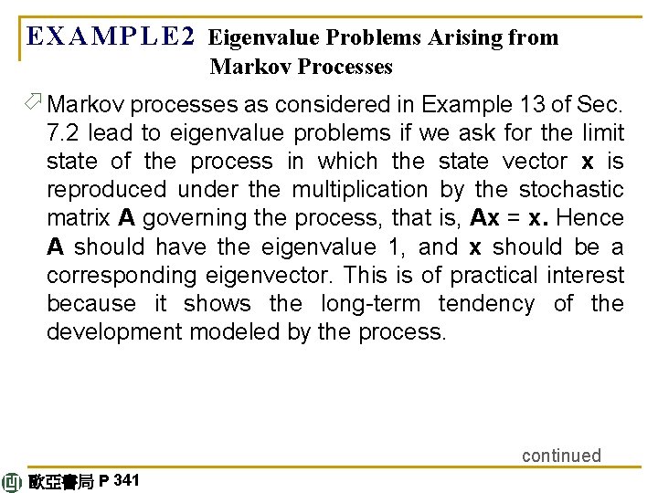 E X A M P L E 2 Eigenvalue Problems Arising from Markov Processes