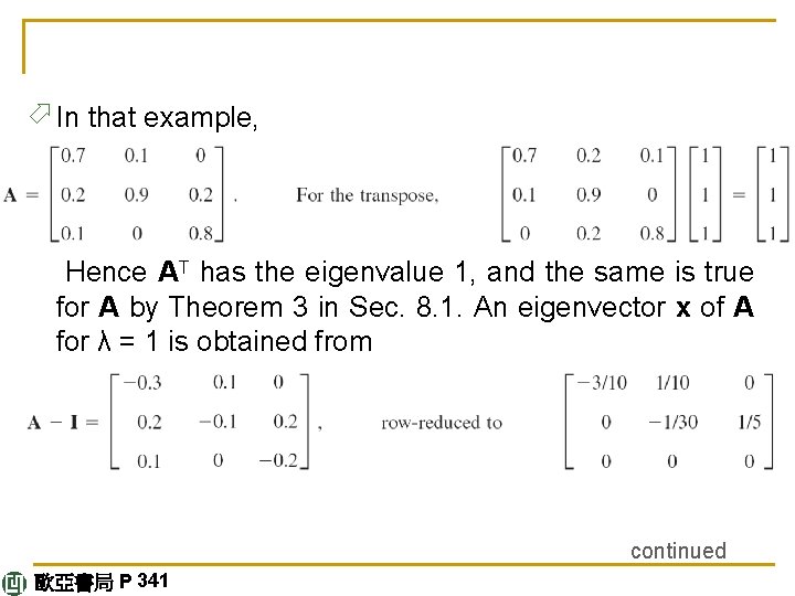 ö In that example, Hence AT has the eigenvalue 1, and the same is