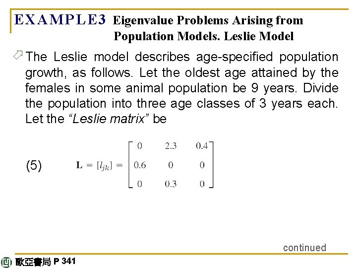 E X A M P L E 3 Eigenvalue Problems Arising from Population Models.