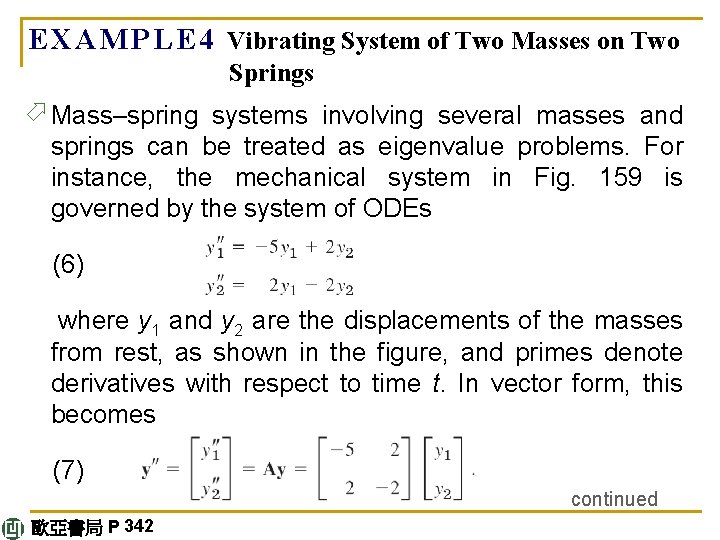 E X A M P L E 4 Vibrating System of Two Masses on
