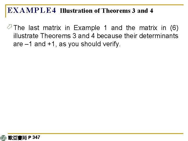 E X A M P L E 4 Illustration of Theorems 3 and 4
