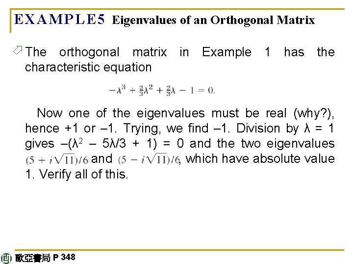 E X A M P L E 5 Eigenvalues of an Orthogonal Matrix ö